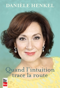 pochette du livre de Danièle Henkel - Quand l'intuition trace la route